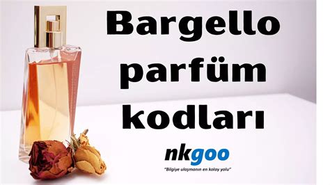 bargello parfum kodları.